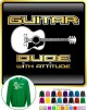 Acoustic Guitar Dude Attitude - SWEATSHIRT 