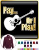 Acoustic Guitar Pay or I Play - ZIP SWEATSHIRT  