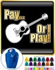 Acoustic Guitar Pay or I Play - ZIP HOODY  