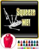 Bagpipe Squeeze Me - HOODY  