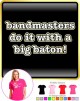 Bandmaster Do It With Big Baton - LADY FIT T SHIRT 