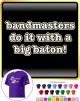 Bandmaster Do It With Big Baton - CLASSIC T SHIRT 