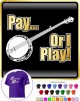 Banjo Pay or I Play - CLASSIC T SHIRT  