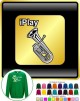 Baritone I Play - SWEATSHIRT