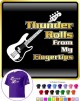 Bass Guitar Thunder Rolls - CLASSIC T SHIRT 
