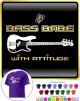 Bass Guitar Bass Babe Attitude 3 - CLASSIC T SHIRT 