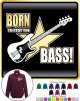 Bass Guitar Born To Play - ZIP SWEATSHIRT  