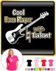 Bass Guitar Cool Natural Talent - LADYFIT T SHIRT  