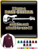Bass Guitar Not Afraid Use - ZIP SWEATSHIRT  