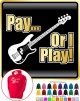 Bass Guitar Pay or I Play - HOODY  