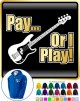 Bass Guitar Pay or I Play - ZIP HOODY  