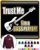 Bass Guitar Trust Me - ZIP SWEATSHIRT  