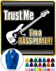 Bass Guitar Trust Me - ZIP HOODY  