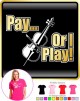 Cello Pay or I Play - LADYFIT T SHIRT  