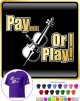 Cello Pay or I Play - CLASSIC T SHIRT  