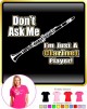 Clarinet Dont Ask Me - LADYFIT T SHIRT 