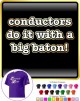 Conductor Do It With Big Baton - CLASSIC T SHIRT  