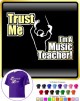 Conductor Trust Me Music Teacher - CLASSIC T SHIRT  