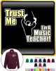 Conductor Trust Me Music Teacher - ZIP SWEATSHIRT  