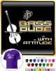Double Bass Dude Attitude - CLASSIC T SHIRT 