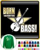 Double Bass Born To Play - SWEATSHIRT  
