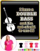 Double Bass Not Afraid Use - LADYFIT T SHIRT  