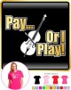 Double Bass Pay or I Play - LADYFIT T SHIRT  