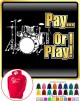 Drum Kit Pay or I Play - HOODY 