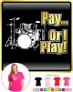 Drum Kit Pay or I Play - LADY FIT T SHIRT 