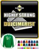 Dulcimer Hammered Highly Strung - SWEATSHIRT  