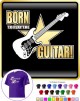 Electric Guitar Born To Play - CLASSIC T SHIRT  