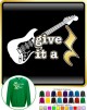 Electric Guitar Give It A Rest - SWEATSHIRT  