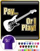 Electric Guitar Pay or I Play - CLASSIC T SHIRT  