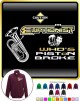 Euphonium Whos PISToN Broke - ZIP SWEATSHIRT