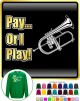 Flugelhorn Flugel Pay or I Play - SWEATSHIRT 