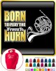 French Horn Born To Play - HOODY 