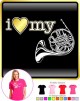 French Horn I Love My - LADYFIT T SHIRT 