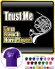 French Horn Trust Me - T SHIRT 