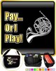 French Horn Pay or I Play - TRIO SHEET MUSIC & ACCESSORIES BAG 