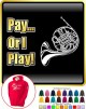 French Horn Pay or I Play - HOODY 