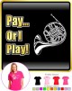 French Horn Pay or I Play - LADYFIT T SHIRT 