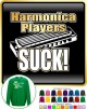 Harmonica Players Suck - SWEATSHIRT  