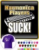 Harmonica Players Suck - T SHIRT