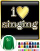 Vocalist Singing I Love Singing - SWEATSHIRT  