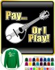Mandolin Pay or I Play - SWEATSHIRT  