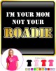 Music Notation Mom Not Roadie - LADY FIT T SHIRT  