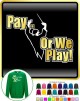 Music Notation Pay or We Play - SWEATSHIRT  