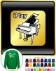 Piano I Play - SWEATSHIRT