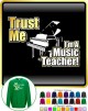 Piano Trust Me MUSIC Teacher - SWEATSHIRT