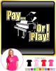 Piano Pay or I Play - LADY FIT T SHIRT